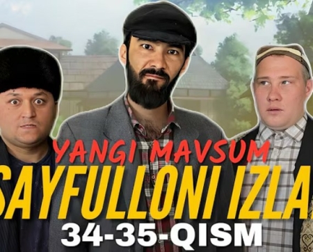 Sayfulloni izlab 34-35-36-37-38-39-40 Qism Uzbek tilida (2025) O'zbekcha tarjima kino HD skachat